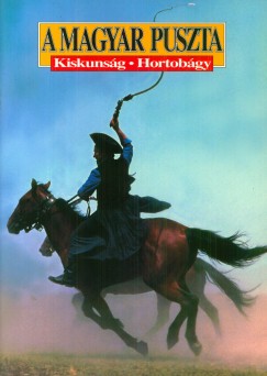 Kapocsy Gyrgy - Korniss Pter - A magyar puszta - Kiskunsg - Hortobgy