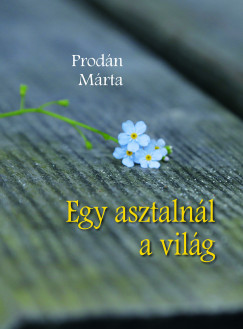 Prodn Mrta - Diszegi Rita  (Szerk.) - Egy asztalnl a vilg