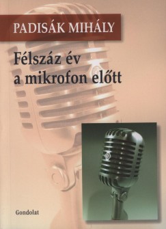Padisk Mihly - Flszz v a mikrofon eltt