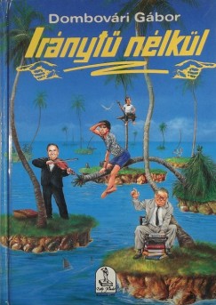 Dombvri Gbor - Irnyt nlkl