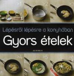 Beke Csilla  (Szerk.) - Lpsrl lpesre a konyhban - Gyors telek