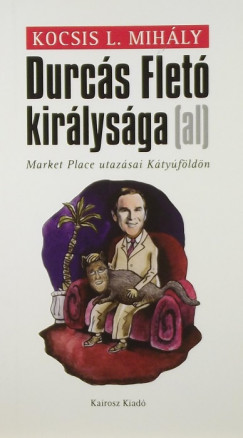 Kocsis L. Mihly - Durcs Flet kirlysga (al)