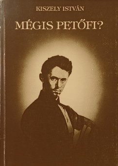 Kiszely Istvn - Mgis Petfi? - dediklt