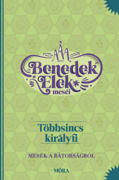 Benedek Elek - Tbbsincs kirlyfi