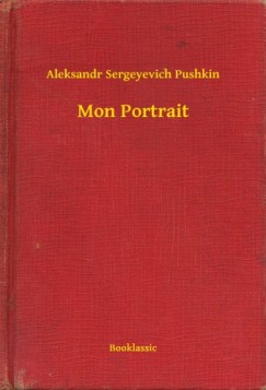 Aleksandr Sergeyevich Pushkin - Mon Portrait