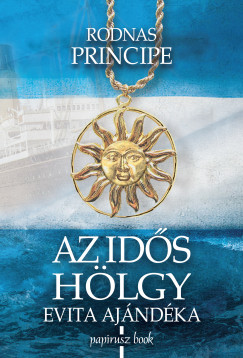 Rodnas Principe - Szilasi va  (Szerk.) - Az ids hlgy