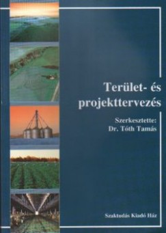 Tth Tams  (Szerk.) - Terlet- s projekttervezs