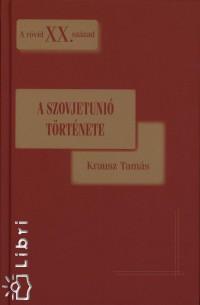 Krausz Tams - A Szovjetni trtnete