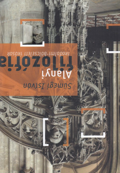 S�megi Istv�n - Alanyi filoz�fia - Irodalmi-b�lcseleti �r�sok