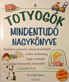 Dr. Linda Sonna - A Totyogók mindentudó nagykönyve