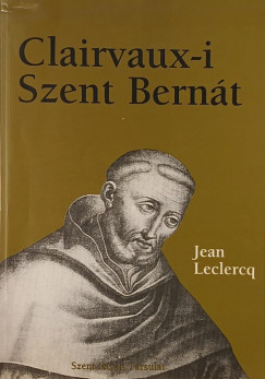Jean Leclercq - Clairvaux-i Szent Bernát