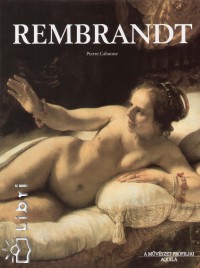 Pierre Cabanne - Rembrandt