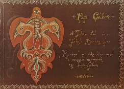 Pap Gábor - A Fehér Ló és a Fekete Bárány fiai