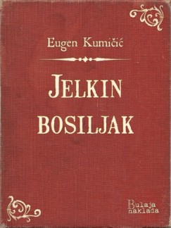 Eugen Kumičić - Jelkin bosiljak