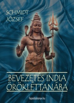 Schmidt Jzsef - Bevezets India rklttanba