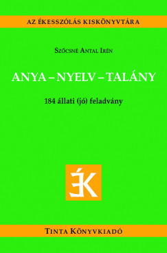 Szőcsné Antal Irén - Anya-nyelv-talány