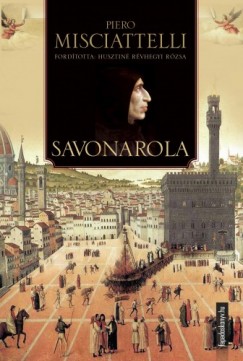Piero Misciattelli - Savonarola
