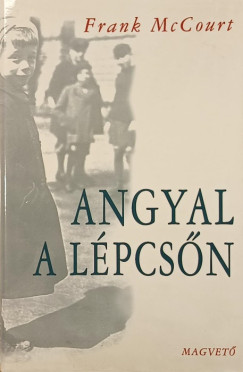Frank Mccourt - Angyal a lépcsőn
