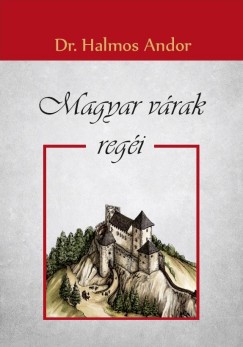 Dr. Halmos Andor - Magyar vrak regi