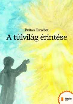 Brtn Erzsbet - A tlvilg rintse