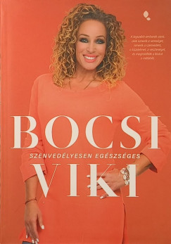 Bocsi Viki - Szenved�lyesen eg�szs�ges