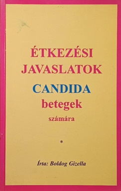 Boldog Gizella - Étkezési javaslatok candida betegek számára