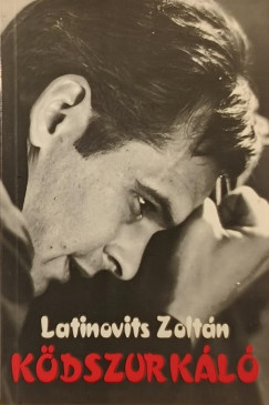 Latinovits Zoltán - Ködszurkáló