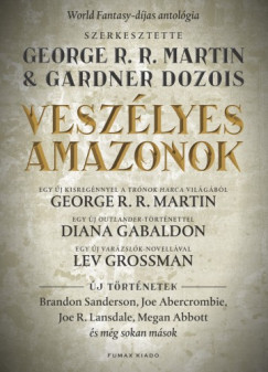 George R. R. Martin s Gardner Dozois  (szerk.) - Veszlyes amazonok