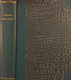 Gina Lombroso - Reginald Crundall Punnett - A női lélek - Az átöröklés