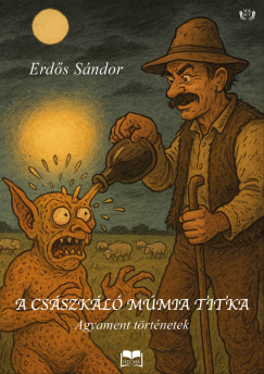 Erdős Sándor - A császkáló múmia titka