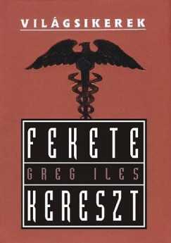 Greg Iles - Fekete kereszt