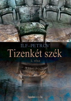 Ilf Petrov - Tizenkt szk