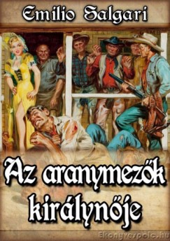 Emilio Salgari - Az aranymezk kirlynje