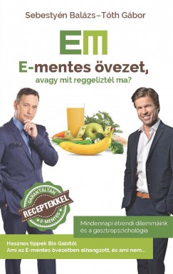 Sebestyn Balzs - Tth Gbor - E-mentes vezet, avagy mit reggeliztl ma?