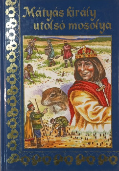 N. Lszl Endre - Mtys kirly utols mosolya