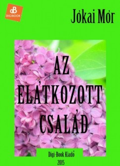 Jkai Mr - Az eltkozott csald