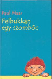 Paul Maar - Felbukkan egy szombc