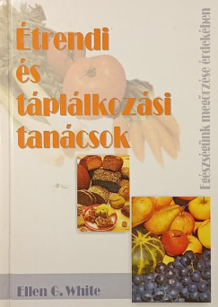 Ellen Gould White - Étrendi és táplálkozási tanácsok