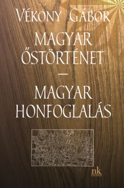 Vkony Gbor - Magyar strtnet - Magyar honfoglals