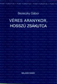 Bezeczky Gbor - Vres aranykor, hossz zskutca