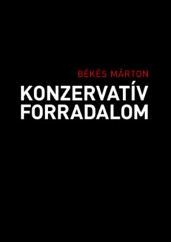B�k�s M�rton - Konzervat�v forradalom
