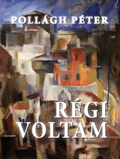 Pollgh Pter - Rgi voltam