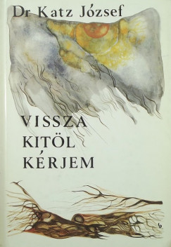 Dr. Katz Jzsef - Vissza kitl krjem