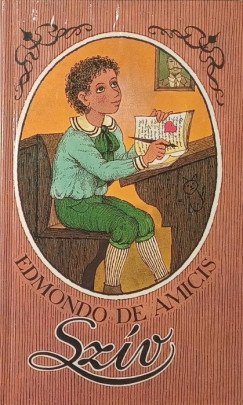 Edmondo De Amicis - Sz�v
