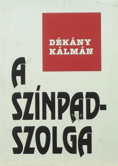 Dkny Klmn - A sznpadszolga