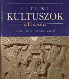 David Douglas - Elt�nt kultuszok atlasza