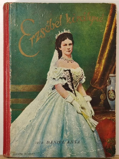 Dániel Anna - Erzsébet királyné