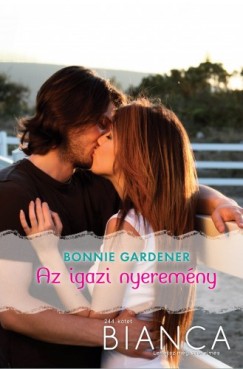 Bonnie Gardener - Bianca 244. (Az igazi nyeremny)
