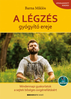 Barna Mikls - A lgzs gygyt ereje