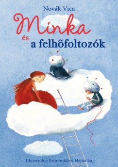 Novk Vica - Minka s a felhfoltozk